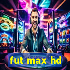 fut max hd